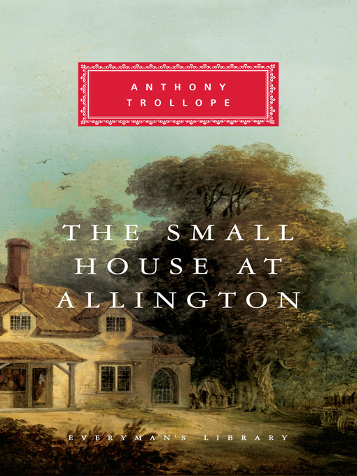 Title details for The Small House at Allington by Anthony Trollope - Available